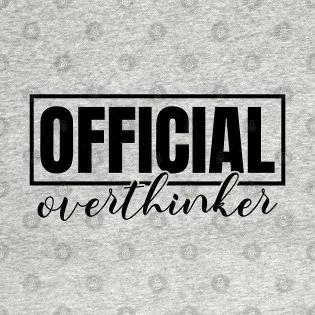 Official Overthinker by ThePawPrintShoppe